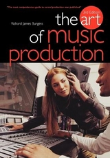 The Art of Music Production - Burgess, Richard James