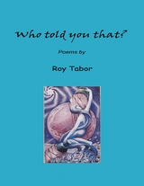 Who Told You That? -  Roy Tabor