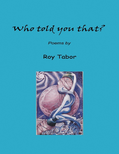 Who Told You That? -  Roy Tabor