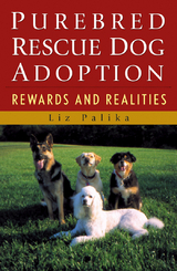 Purebred Rescue Dog Adoption - Liz Palika