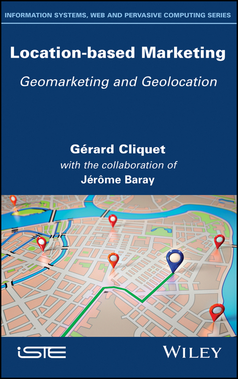 Location-Based Marketing - G&eacute;rard Cliquet, J&eacute;r&ocirc;me Baray