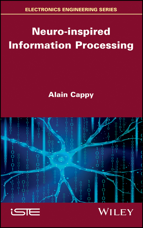 Neuro-inspired Information Processing - Alain Cappy