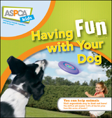 Having Fun with Your Dog - Audrey Pavia, Jacque Lynn Schultz