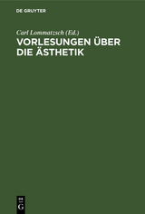 Vorlesungen &uuml;ber die &Auml;sthetik - 
