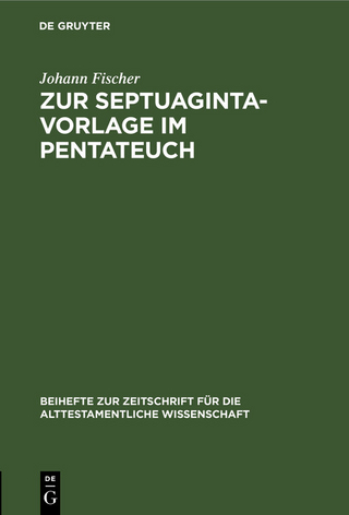 Zur Septuaginta-Vorlage im Pentateuch