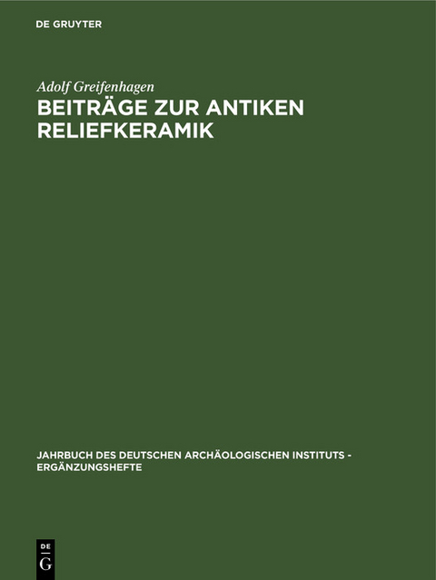 Beitr&auml;ge zur antiken Reliefkeramik - Adolf Greifenhagen
