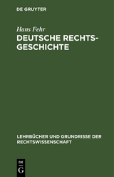 Deutsche Rechtsgeschichte - Hans Fehr