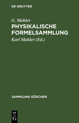 Physikalische Formelsammlung - G. Mahler
