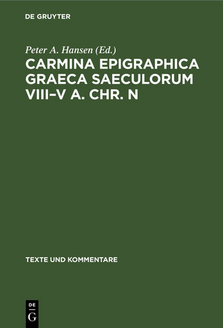 Carmina Epigraphica Graeca Saeculorum VIII–V a. Chr. n