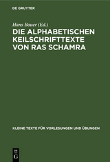Die alphabetischen Keilschrifttexte von Ras Schamra - 