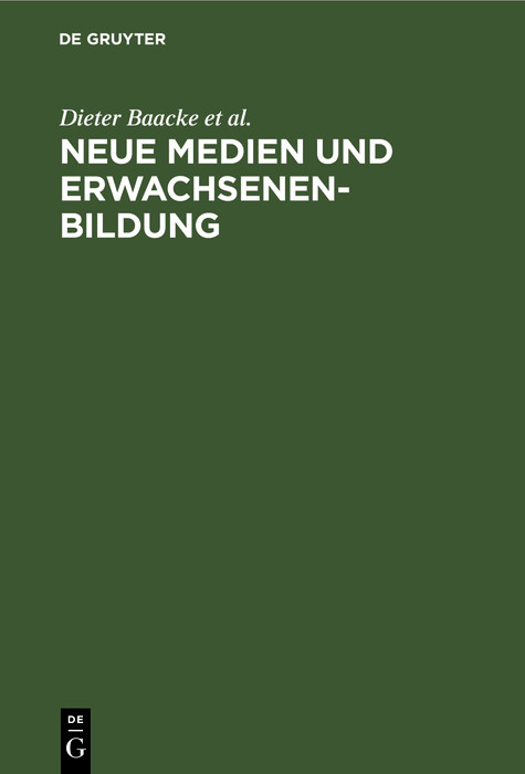 Neue Medien und Erwachsenenbildung - Dieter Baacke, Erich Sch&auml;fer, Klaus P. Treumann, Ingrid Volkmer