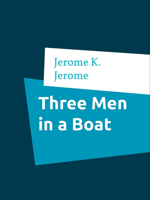 Three Men in a Boat - Jerome K. Jerome