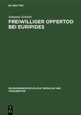 Freiwilliger Opfertod bei Euripides - Johanna Schmitt