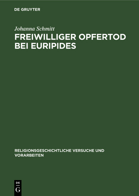 Freiwilliger Opfertod bei Euripides - Johanna Schmitt