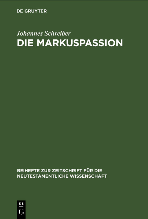 Die Markuspassion - Johannes Schreiber