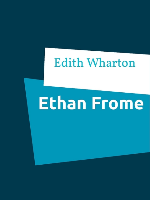 Ethan Frome - Edith Wharton