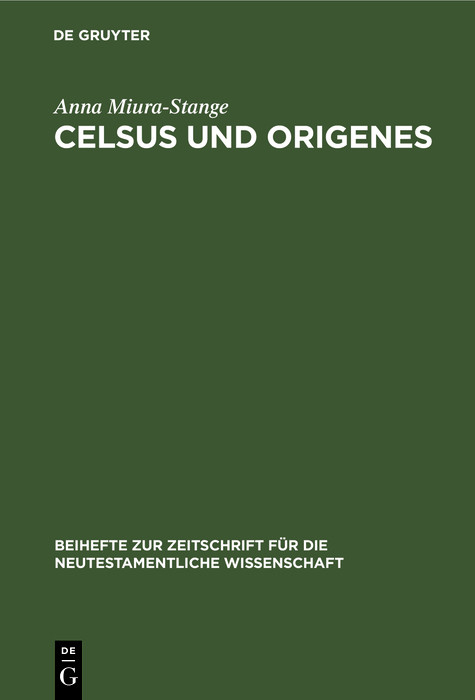 Celsus und Origenes - Anna Miura-Stange