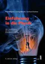 Einf&uuml;hrung in die Physik - Paul Wagner, Georg Reischl, Gerhard Steiner