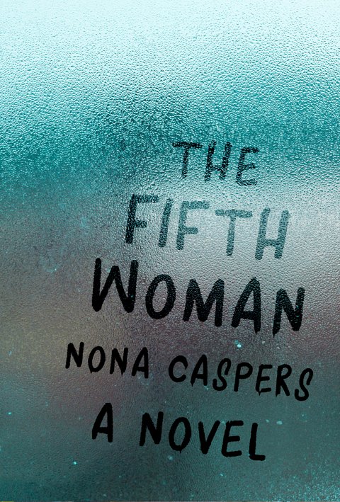 The Fifth Woman - Nona Caspers