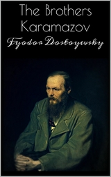 The Brothers Karamazov - Fyodor Dostoyevsky