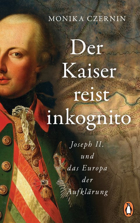 Der Kaiser reist inkognito -  Monika Czernin
