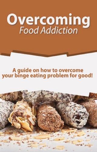 Overcoming Food Addiction