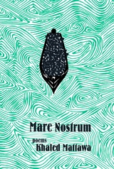 Mare Nostrum - Khaled Mattawa