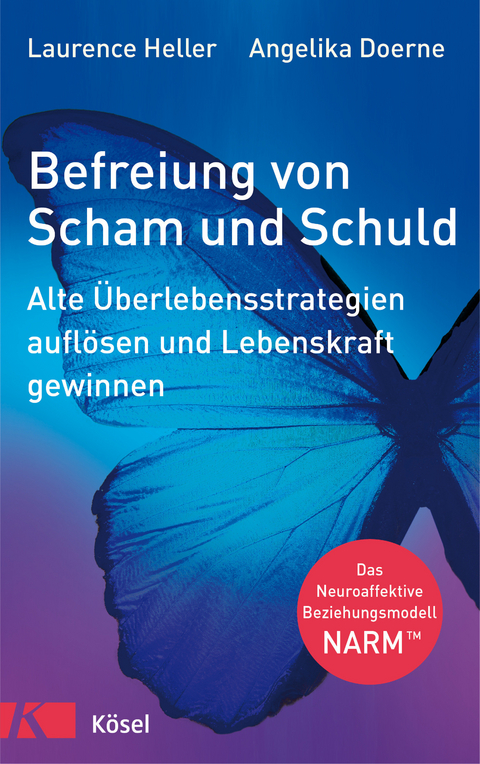 Befreiung von Scham und Schuld - Laurence Heller, Angelika Doerne