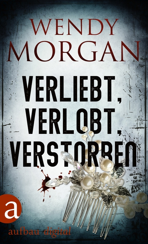 Verliebt, verlobt, verstorben - Wendy Morgan