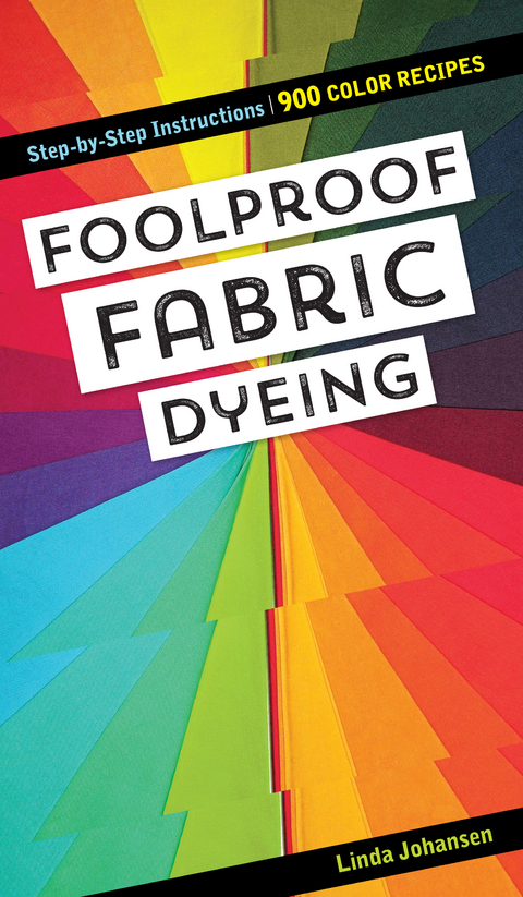 Foolproof Fabric Dyeing -  Linda Johansen