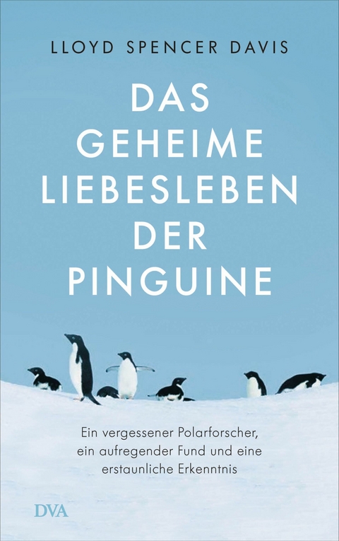 Das geheime Liebesleben der Pinguine - Lloyd Spencer Davis
