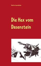 Die Hex vom Dasenstein - Gudrun Leyendecker