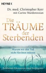 Die Tr&auml;ume der Sterbenden - Christopher Kerr, Carine Mardorossian