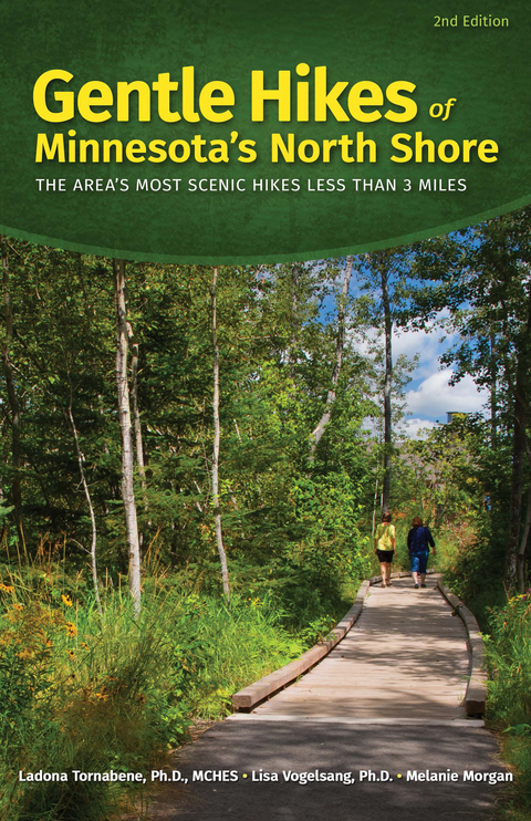 Gentle Hikes of Minnesota&rsquo;s North Shore - Ladona Tornabene, Lisa Vogelsang, Melanie Morgan