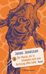 Der Massai, der in Schweden noch eine Rechnung offen hatte - Jonas Jonasson