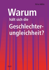 Warum h&auml;lt sich die Geschlechterungleichheit? - Kris Adlitz