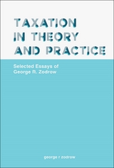TAXATION IN THEORY AND PRACTICE - 