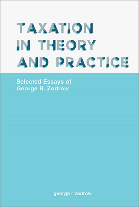 TAXATION IN THEORY AND PRACTICE - 