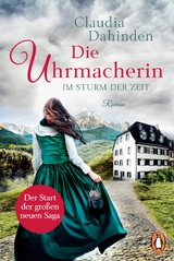 Die Uhrmacherin &ndash; Im Sturm der Zeit - Claudia Dahinden