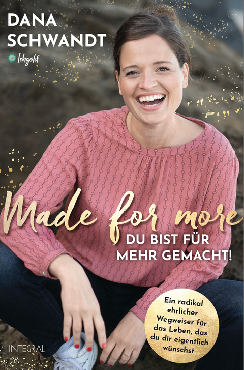 Made for more &ndash; Du bist f&uuml;r mehr gemacht - Dana Schwandt