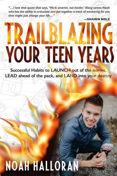 TRAILBLAZING YOUR TEEN YEARS - Noah Halloran