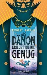 Als D&auml;mon kriegst du nie genug - Robert Asprin