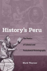 History's Peru - Mark Thurner