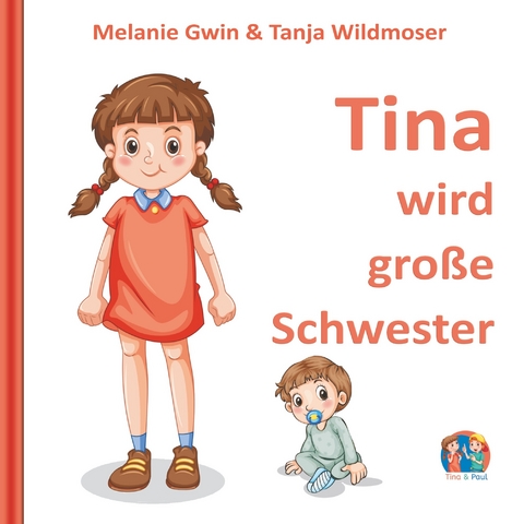 Tina wird gro&szlig;e Schwester - Melanie Gwin, Tanja Wildmoser