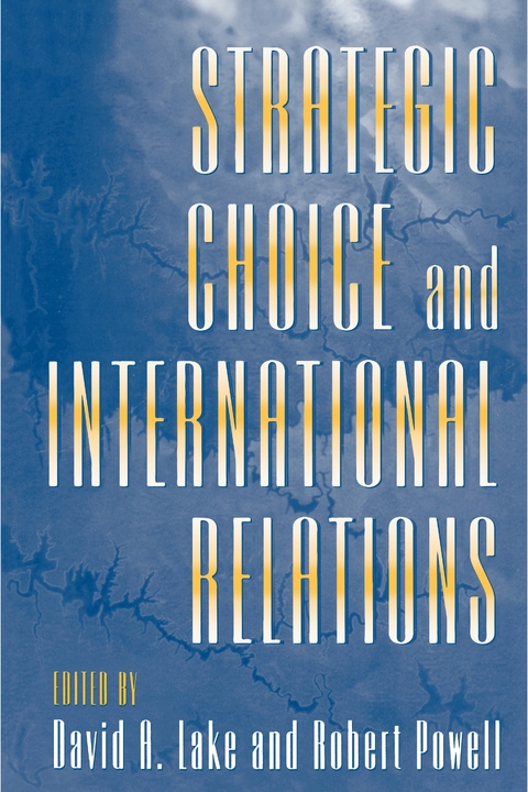 Strategic Choice and International Relations - 