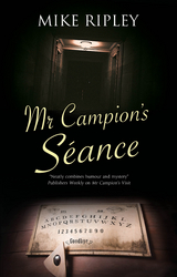Mr Campion's S&eacute;ance - Mike Ripley