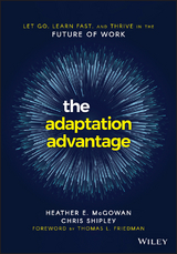 The Adaptation Advantage - Heather E. McGowan, Chris Shipley