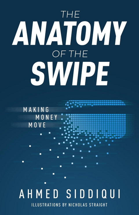The Anatomy of the Swipe - Ahmed Siddiqui