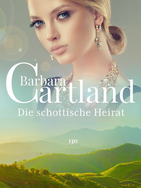 Die schottische Heirat -  Barbara Cartland