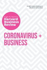 Coronavirus and Business: The Insights You Need from Harvard Business Review - Harvard Business Review